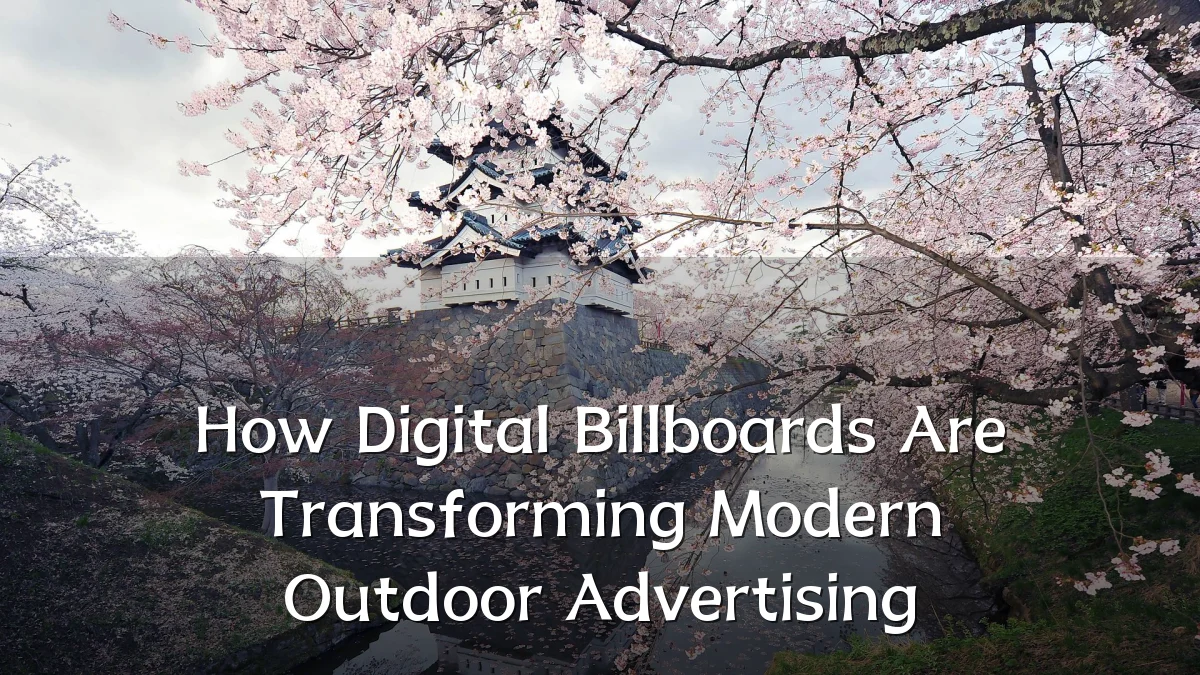 How Digital Billboards Are Transforming Modern Outdoor Advertising