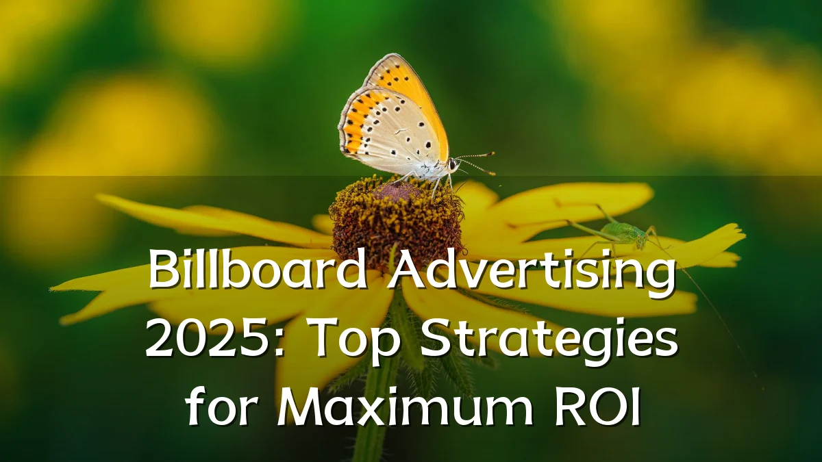 Billboard Advertising 2025: Top Strategies for Maximum ROI