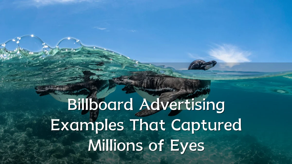 Billboard Advertising Examples That Captured Millions of Eyes