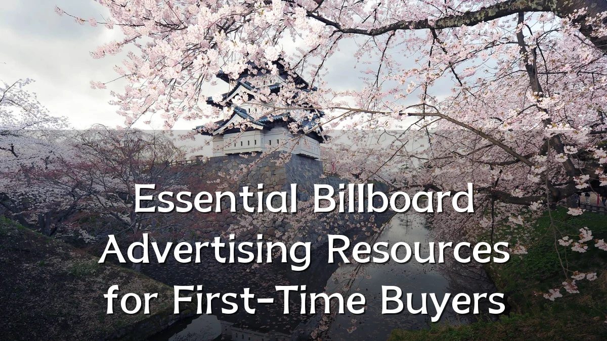 Essential Billboard Advertising Resources for First-Time Buyers