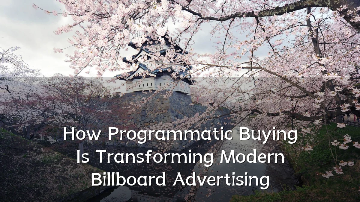 How Programmatic Buying Is Transforming Modern Billboard Advertising