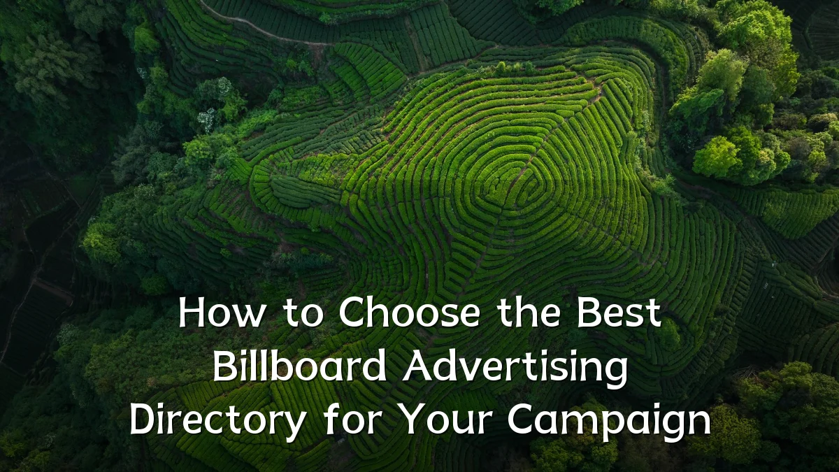 How to Choose the Best Billboard Advertising Directory for Your Campaign