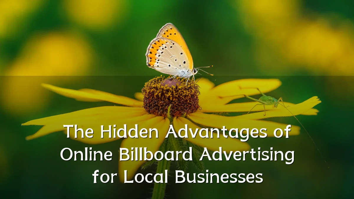 The Hidden Advantages of Online Billboard Advertising for Local Businesses